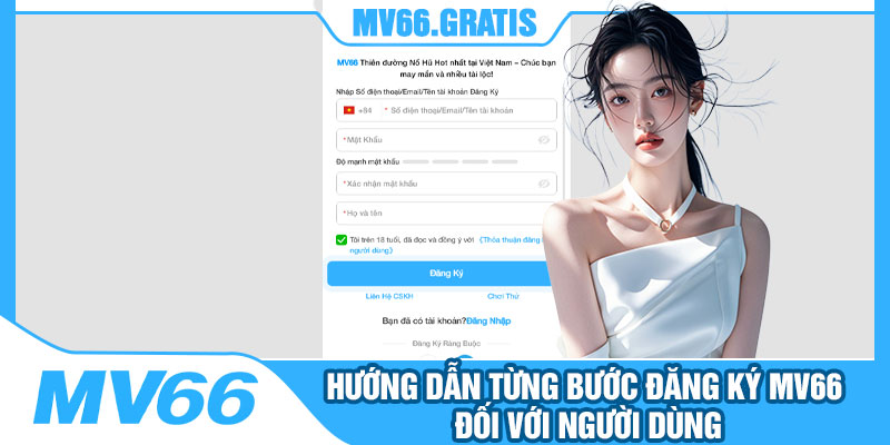 Hướng Dẫn Từng Bước Đăng Ký MV66 Đối Với Người Dùng
