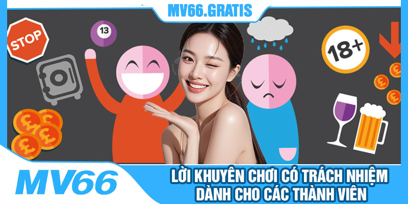 Lời Khuyên Chơi Có Trách Nhiệm Dành Cho Các Thành Viên