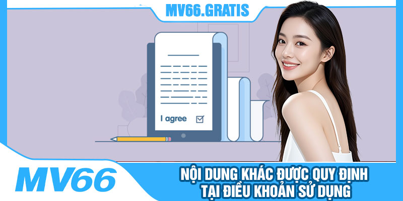 Nội Dung Khác Được Quy Định Tại Điều Khoản Sử Dụng