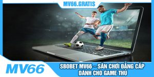 Sbobet MV66 – San Choi Dang Cap Danh Cho Game Thu