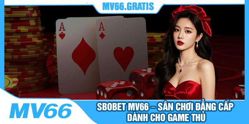 Ưu Điểm Tạo Nên Sức Hấp Dẫn Của WM Casino MV66